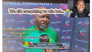 Mamelodi Sundowns 1  2 Magesi FC Post Match Interviews reaction video Carling Cup final 2024 [upl. by Steele]