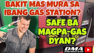 BAKIT MAS MURA SA IBANG GAS STATIONSSAFE BA MAGPAGAS DYAN [upl. by Zusman]