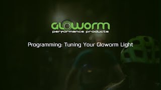 Programming Tuning Your Gloworm Light [upl. by Ymmor]