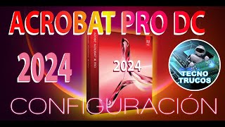 ADOBE ACROBAT PRO DC 2024  CONFIGURACION [upl. by Avika271]