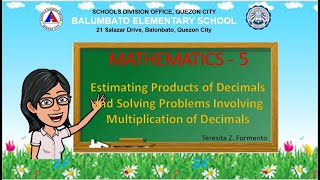 Estimating Products of Decimals and Solving Problems Involving Multiplication of Decimals  Grade 5 [upl. by Glovsky161]