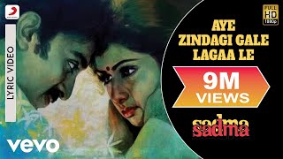 Aye Zindagi Gale Lagaa Le Lyric Video  SadmaSridevi Kamal HaasanSuresh WadkarGulzar [upl. by Akkina]