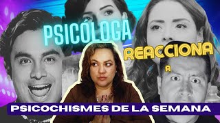 Psicóloga reacciona a los CHISMES DE LA SEMANA [upl. by Dohsar]