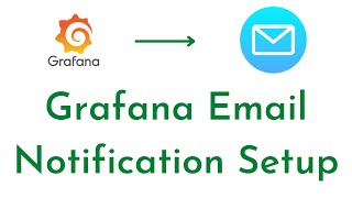 How to Configure Email Alerts in Grafana  Grafana Alerts with Email Notification  Grafana Tutorial [upl. by Ziagos]