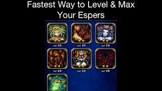 FFBE  Fastest Way to Level amp Max Espers [upl. by Diao]