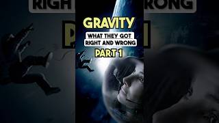 PART 1 Gravity 2013 What They Got WRONG And RIGHT spacefacts sciencefiction scifi [upl. by Lilllie]