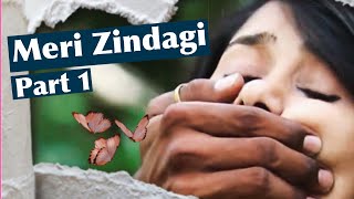 Meri Zindagi  Part 1  Sad Love Story  Shorts Pjdivya [upl. by Otte]