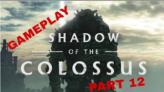 SHADOW OF THE COLOSSUS GAMEPLAY PS4 PRO 12PELAGIA [upl. by Niltag]