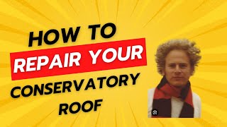 How to repair conservatory roof panel remove a roof panel [upl. by Odella]