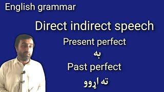 direct indirect speech  Present perfect tense in past perfect tense  English grammar in Pashto [upl. by Aynotahs]