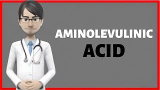 AMINOLEVULINIC ACID review What is aminolevulinic used for Acido Aminolevulinico Levulan Kerastick [upl. by Cilka]