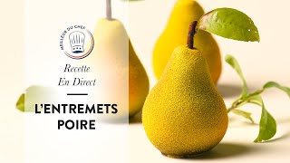 LEntremets Poire  La recette en direct de Chef Philippe [upl. by Hubble]