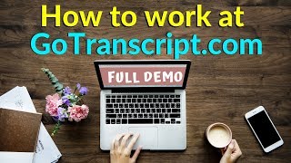 Live Demo  How To Do Transcription Jobs On GoTranscriptcom  Audio Transcription services [upl. by Cullin16]