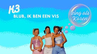 K3  Blub Ik Ben Een Vis zing als Karen [upl. by Ferreby]