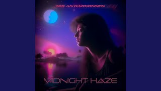 Midnight Haze [upl. by Kulda]