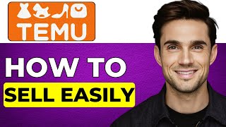 How to Sell on Temu Easily 2024 Updated [upl. by Neyu]