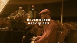 dover beach baby queen piano rendition [upl. by Haseena845]