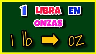 ⚠️ Cuántas ONZAS hay en una LIBRA  1 lb ➡ oz [upl. by Jarib]