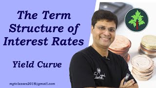 The Term Structure of Interest Rates Yield Curve in Hindi [upl. by Narcissus437]