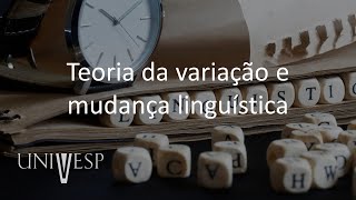 Variação e Mudanças Linguísticas  Teoria da variação e mudança linguística [upl. by Tecla]