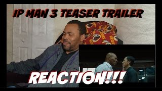 IP Man 3 Teaser Trailer REACTION [upl. by Steffy730]