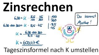 Zinsrechnen 2– Tageszinsformel umstellen um das Kapital K zu berechnen [upl. by Nahallac]