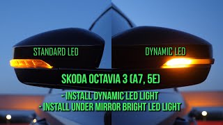 Skoda Octavia 3  Installing Turn Dynamic LED Light amp Bright LED Light under Mirror [upl. by Yug232]