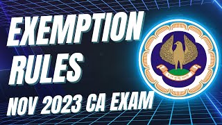 Exemption Rules for Nov 2023 CA Exams  Is there any Change in Nov 2023 Exemption Rules [upl. by Laro]