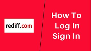 How to Login to Rediffmail  Sign In Rediffmailcom  Rediff Email [upl. by Dalila]