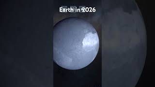 Earth in 2026 shorts [upl. by Demott]