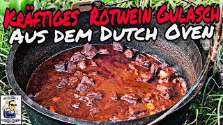 Rotwein Gulasch aus dem Dutch Oven  Kesselgulasch nach ungarischer Art [upl. by Elehcir70]