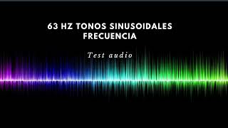 quotTonos Sinusoidales Tono Puro de 63 Hz  Pruebas de Sonido y Calibración de Audioquot [upl. by Mariken504]