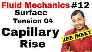 Fluid 12  Surface Tension 04  Capillary Action and Capillary Rise IIT JEE MAINS  NEET [upl. by Budwig]