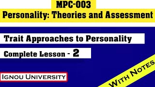 MPC003 Lesson2  Trait Approaches to Personality 16PF Eysenck MA Psychology IGNOU University [upl. by Liamsi657]