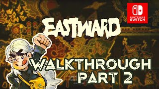 Eastward Game Walkthrough Part 2  Nintendo Switch [upl. by Ecneitap]