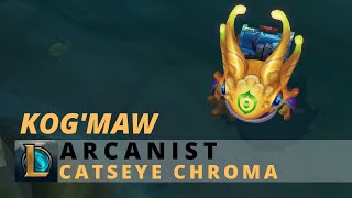 Arcanist KogMaw Catseye Chroma  League Of Legends [upl. by Alley]