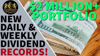 2 Million Dividend Portfolio New Daily Weekly Monthly amp Yearly Dividend Records [upl. by Haran222]