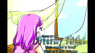 Dreamy Flight full ver [upl. by Rosenstein]