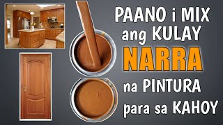 Paano i mix ang kulay NARRA na pintura para sa Kahoy [upl. by Enenaej298]