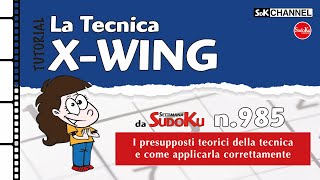 TUTORIAL – Tecnica XWING Sudoku n20 di Settimana Sudoku 985 [upl. by Johannessen]