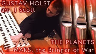 HOLST  MARS from THE PLANETS ORGAN SOLO JONATHAN SCOTT [upl. by Ledda]