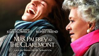 Mrs Palfrey at the Claremont 2005  Full Movie  Joan Plowright  Rupert Friend [upl. by Eillah]