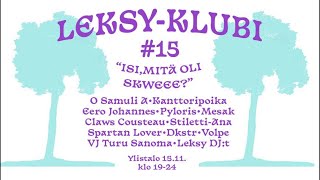 LEKSYKLUBI 15 isi mitä oli skweeee livenä [upl. by Alejo856]