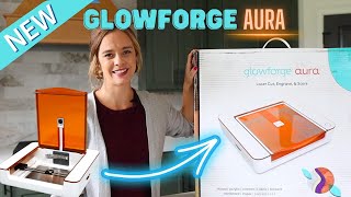 Introducing the New Glowforge Aura Craft Laser  Unboxing and First Look [upl. by Hoffert]