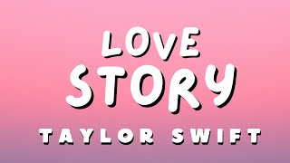 Taylor Swift  Love Story Lyrics [upl. by Notsirt]