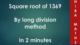 how to find the square root of 1369 by long division method  hiba maths [upl. by Pilihp939]