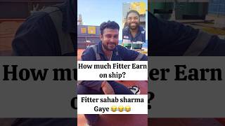 How much Fitter Earn on ship merchantnavy seafarer ytshorts fitter salary fyp merchantmarine [upl. by Keverian]