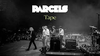 Parcels  Tape Lyric Video [upl. by Yffub426]