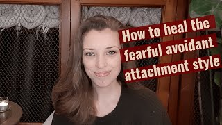 Healing Fearful Avoidant Attachment Style Techniques amp Tips For Transformation  HealingFacom [upl. by Scheers]