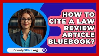 How To Cite A Law Review Article Bluebook  CountyOfficeorg [upl. by Alper]